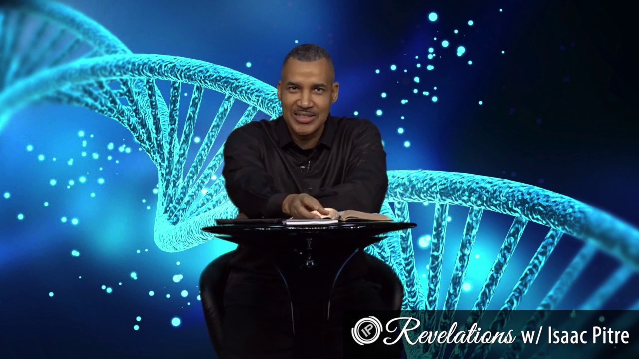 Revelations w/ Isaac Pitre: The Divine DNA Pt. 1