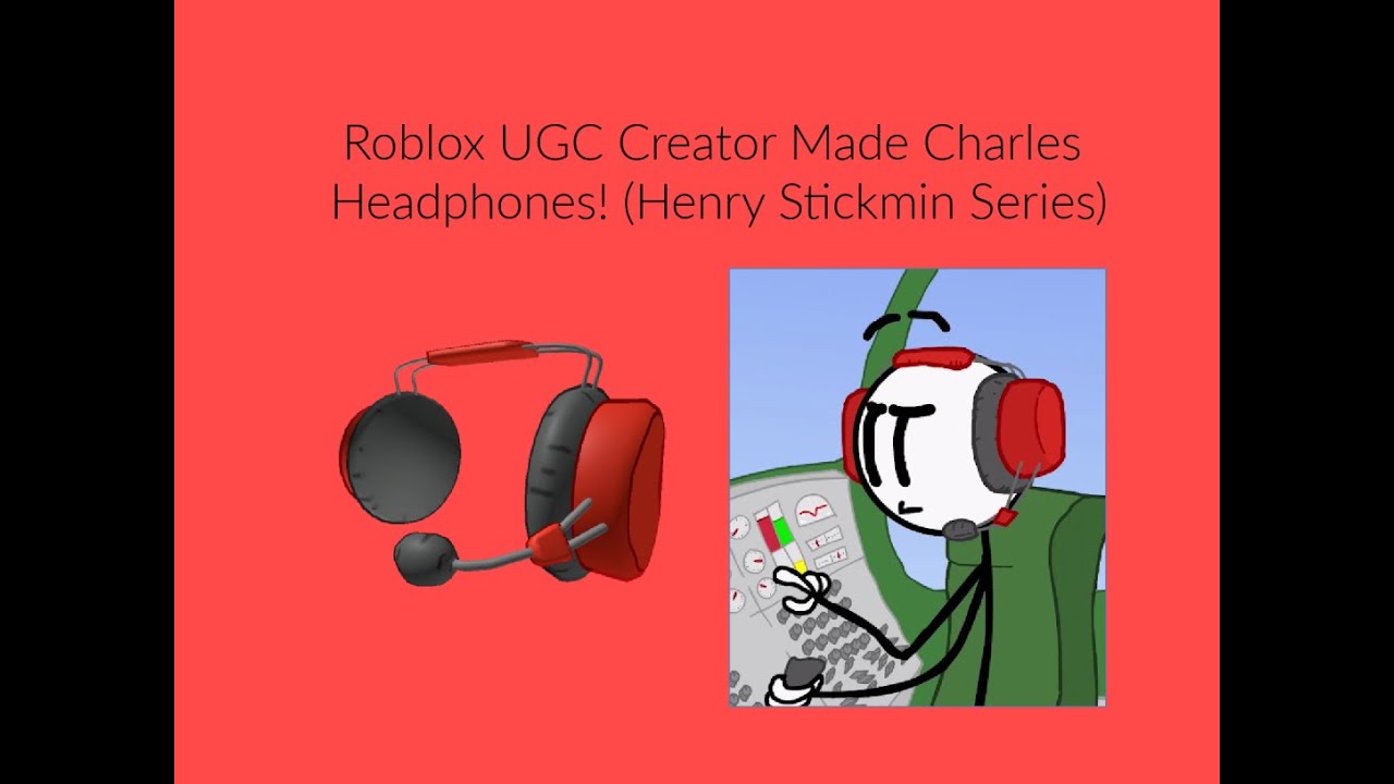 Roblox Ugc Creator Made Charles Headphones Henry Stickmin Series Youtube - henry stickman roblox