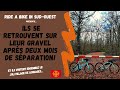 Ils se retrouvent sur leur gravel aprs deux mois de sparation