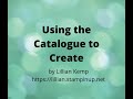 Using the Catalogue to Create