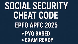 SOCIAL SECURITY CHEAT CODE || EPFO APFC 2025|| PYQ BASED #socialsecurity #epfo 