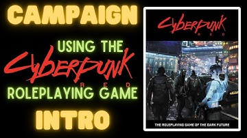 Cyberpunk RED Campaign Intro