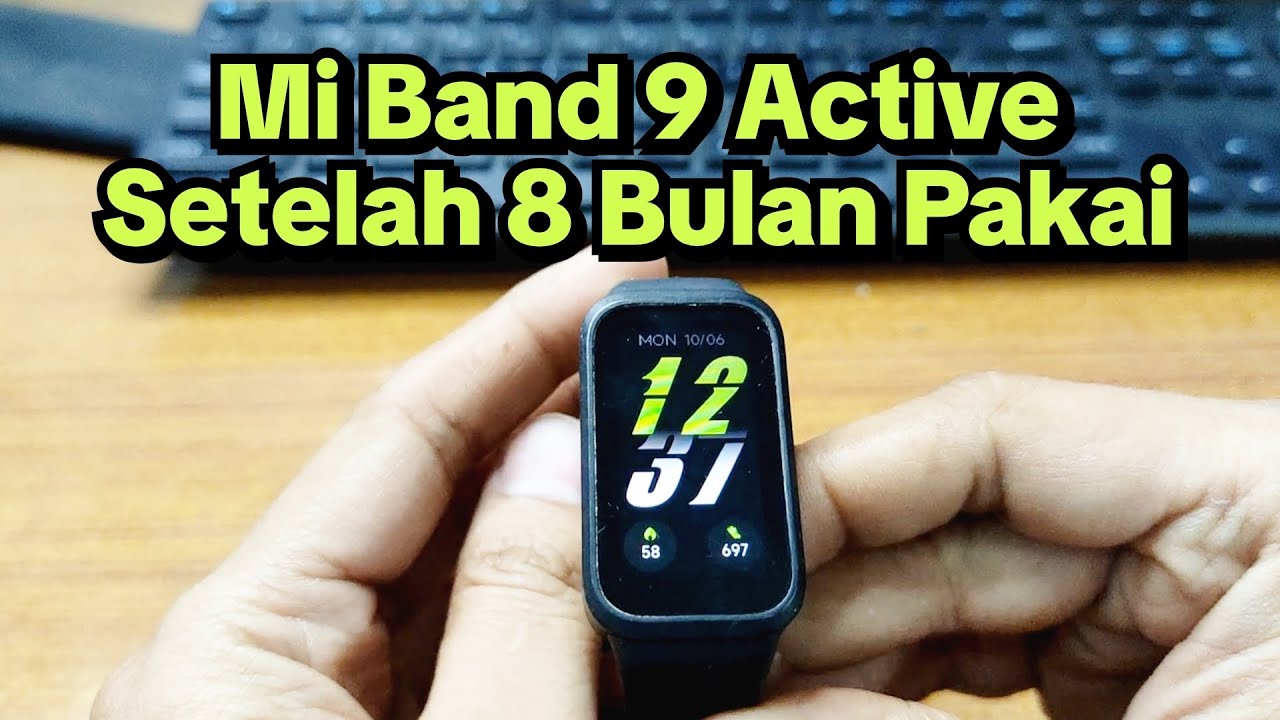 XIAOMI MI BAND 9 ACTIVE SETELAH 8 BULAN