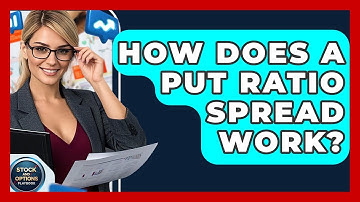 How Does A Put Ratio Spread Work? - Stock and Options Playbook