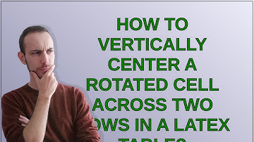 Tex: How to vertically center a rotated cell across two rows in a LaTeX table?
