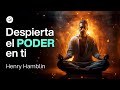 Desata el potencial del poder en tu interior | Henry Hamblin | Audiolibro Nuevo Pensamiento