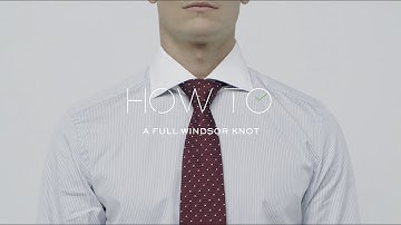 How To Tie A Full Windsor Knot | MR PORTER