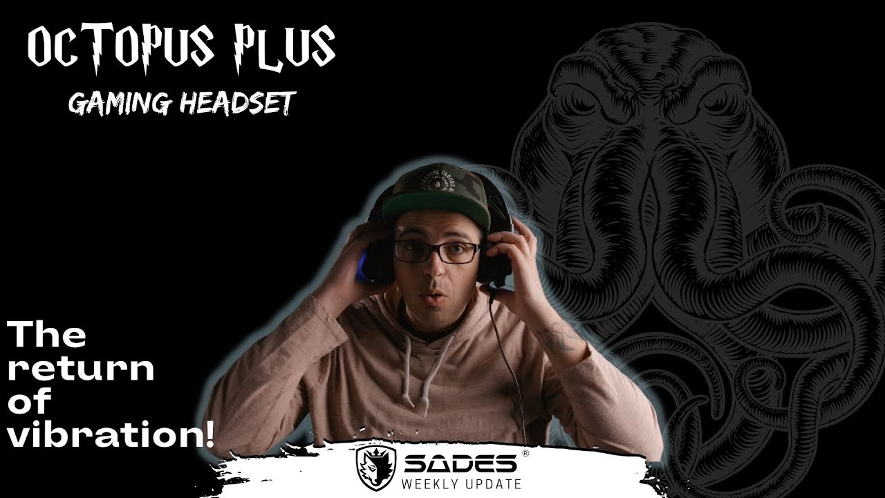 SADES Weekly Update | Octopus Plus Gaming Headset - YouTube