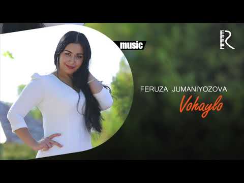 Feruza Jumaniyozova — Vohaylo (Official music)