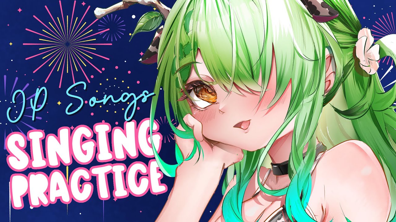 【Singing Practice】 Practicing JP Songs! (archived)