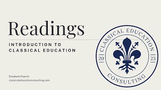 Introduction to Classical Education by Christopher Perrin Part 3