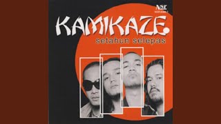 Video thumbnail of "Kamikaze - Seruan"