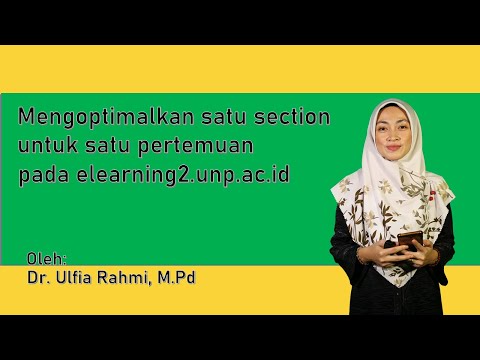 Tutorial elearning2.unp.ac.id | Part 1- Mengoptimalkan satu section untuk satu pertemuan - Moodle 3