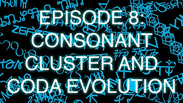 The Art of Language Invention, Episode 8: Consonant Cluster and Coda Evolution