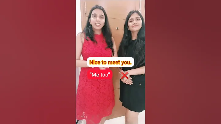 अगर कोई बोले Nice to meet you, तो "Me too" बोले या "You too" - 天天要闻