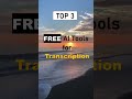  top 3 free  ai tools for transcription shorts