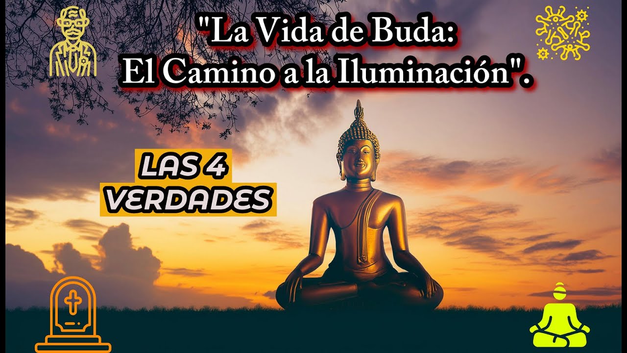 "La Vida de Buda: El Camino a la Iluminación". - YouTube