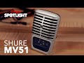 Shure MV51 Digital Large-Diaphragm Condenser Microphone | Everything You Need to Know