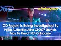 CD Projekt Under Investigation By Polish Authorities Over Botched Cyberpunk 2077 Launch