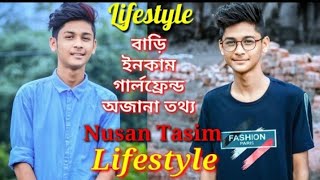 Nusan Tasim Lifestyle Video 2021 / Income, House, Girlfriend, Biography/Lifestyle Tv