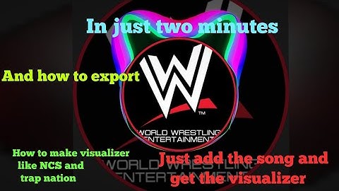 How to make visualizer like NCS and Trap nation