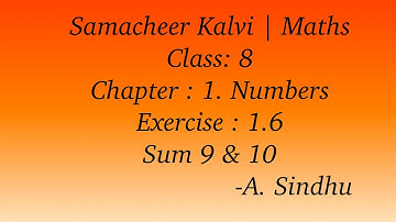 8th Maths Samacheer | Chapter 1 | Numbers | Exercise 1.6 | Sum 9 & 10