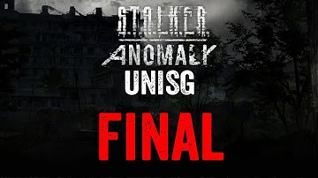 S.T.A.L.K.E.R. Anomaly 1.5 UNISG Story (Part 8: Final)