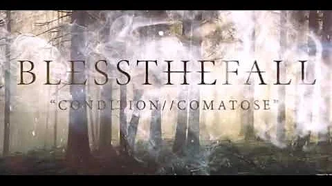 Blessthefall - ``Condition//Comatose" (Lyrics)