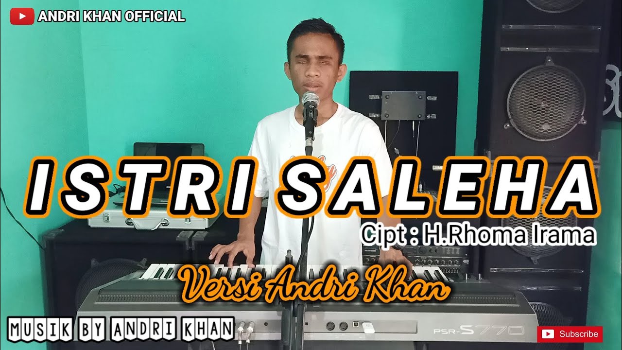 LUAR BIASA ANDRI KHAN BAWAIN LAGU || ISTRI SALEHA || Cipt: H.Rhoma irama