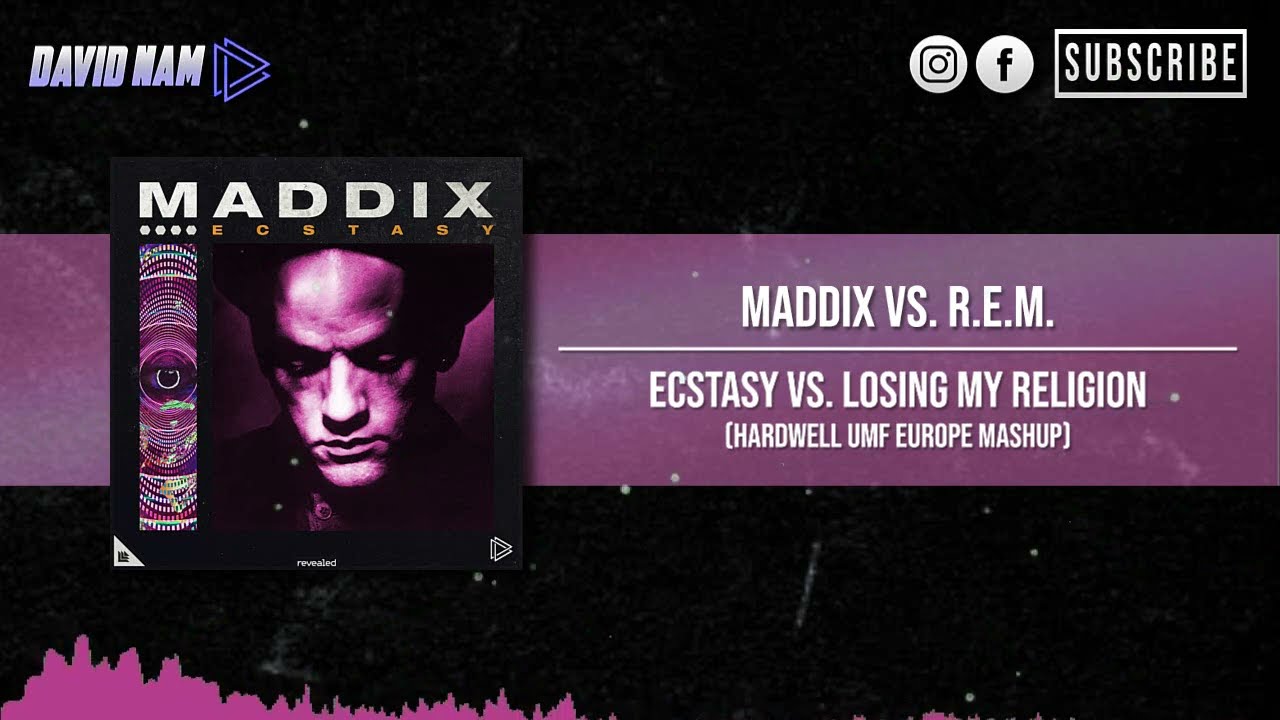 Ecstasy vs. Losing My Religion (Hardwell UMF Europe Mashup) [David Nam Remake]