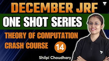 Theory of Computation Crash Course | Part - 14 | UGC NET Dec 2023 | Shilpi
