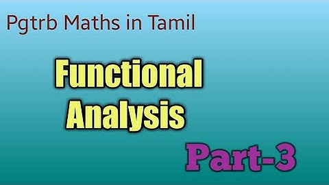 FunctionalAnalysis#Pgtrb Maths Part-3