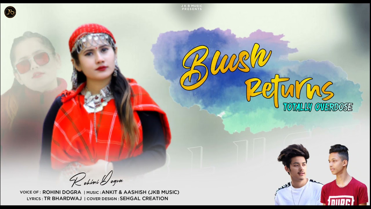 Latest Pahari Non Stop 2021  Blush Returns By Rohini Dograblushqueen JKB Music