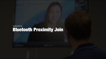 Bluetooth Proximity Join | Surface Hub Tips & Tricks