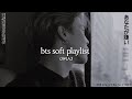 bts soft playlist ツ