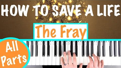 How to play HOW TO SAVE A LIFE - The Fray Piano Tutorial with singing