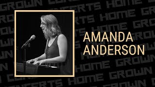 Home Grown Concerts: Amanda Anderson