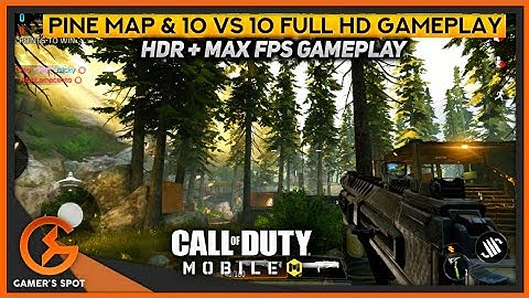 PINE MAP HDR + MAX FPS HIGH RESOLUTION GAMEPLAY | 10 VS. 10 NEW MODE GAMEPLAY | CALL OF DUTY MOBILE