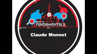 Claude Monnet (Back To Fundamentals #901)
