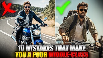 10 Mistakes That Make You a Poor Middle-Class No Bank Can Save You!