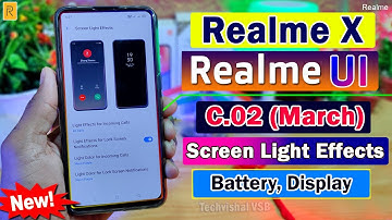 Realme X New Realme Ui (C.02 March) Update | Screen-Light Effects Display | 5+ Hidden Features