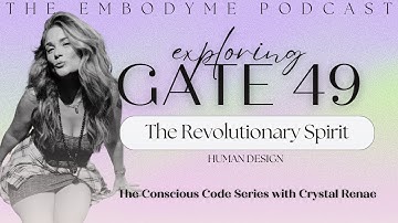 Human Design Gate 49 - The Gate of Principles: Reaction - Revolution - Rebirth