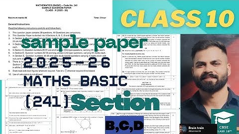 CLASS 10|SAMPLE PAPER 2025 MATHS BASIC|CODE 241| SECTION B,C AND D SOLUTION