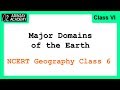 Major Domains of the Earth - NCERT Geography Class 6