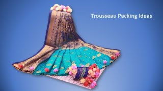 Trousseau Packing Ideas for Wedding - Bridal Sari Packing Ideas - How to Pack Dress for Wedding