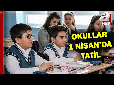 MEB duyurdu! Okullar 1 Nisan'da tatil edildi | A Haber