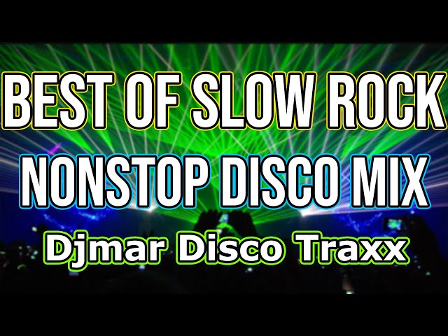 BEST OF SLOW ROCK HATAW DISCO NONSTOP MIX 2021 - DJMAR DISCO TRAXX class=