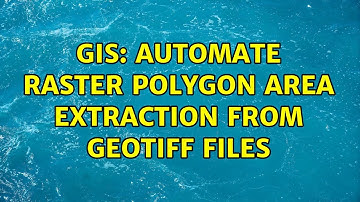 GIS: Automate raster polygon area extraction from GeoTIFF files (2 Solutions!!)