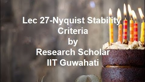 Lec 27-Nyquist Stability Criteria,Control Systems || Electrical Engineering
