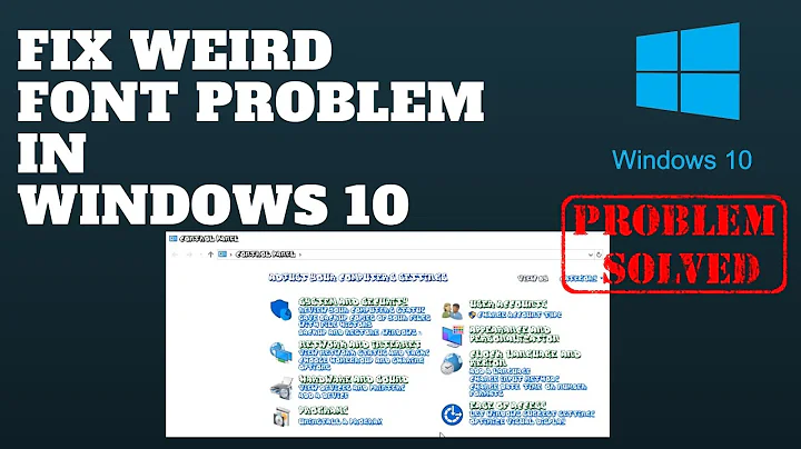 Fix Weird Font Problem in Windows 10